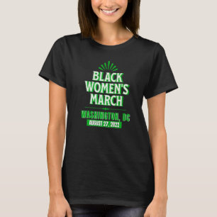Defend Protect Black Women Female Rights Rally Mar T-Shirt