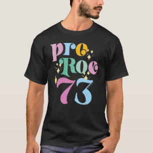 Defend Roe V Wade Pro Choice Abortion 1973 Women's T-Shirt