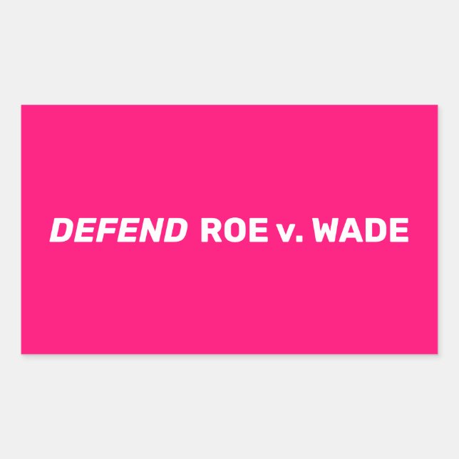 Defend Roe v Wade pro choice modern white hot pink Sticker (Front)