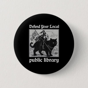 Defend Your Local Public Library Funny Knight Cat  2 Inch Round Button