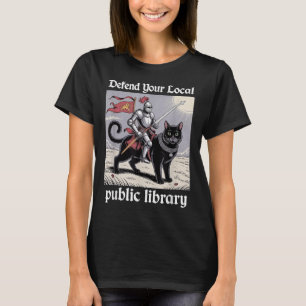 Defend Your Local Public Library Funny Knight Cat  T-Shirt