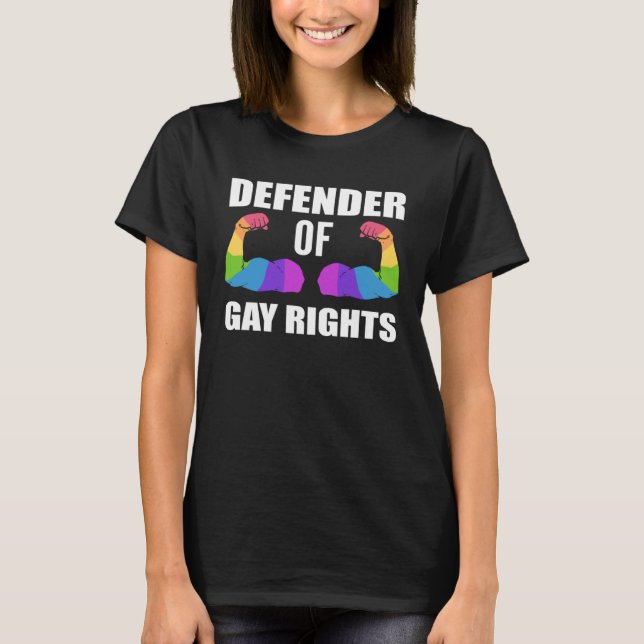 Defender Gay Rights Equal Rights Activist T-Shirt (Front)