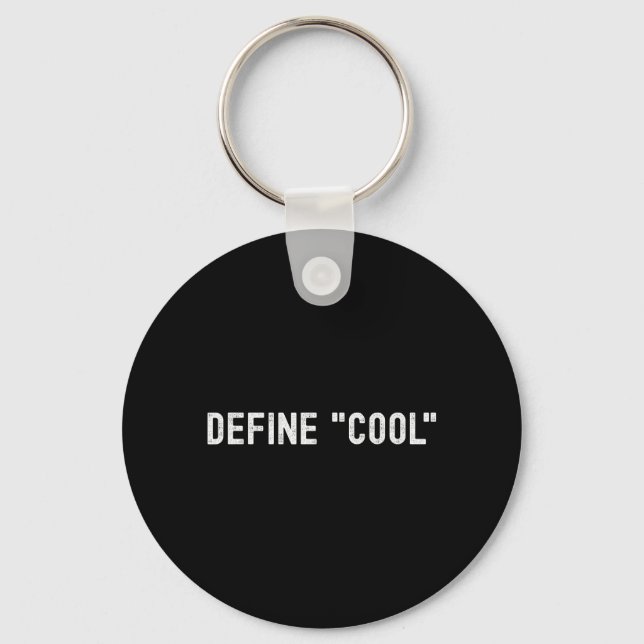 Define Cool Funny Sarcastic Quote Witty Humour Keychain (Front)