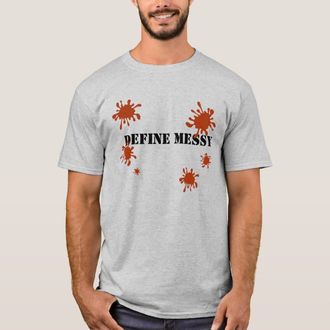 Define Messy BBQ Stains T-Shirt (Front)