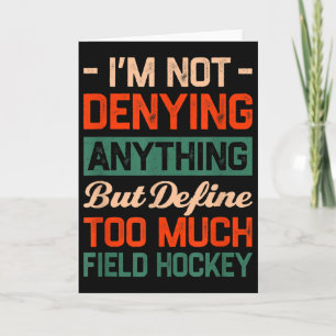 Define Too Much Field Hockey Funny Sports Humor S Card