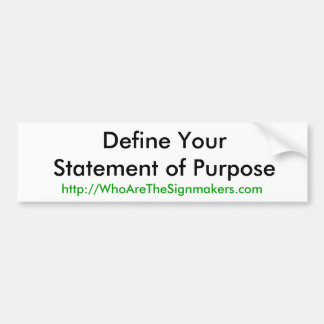 Define Your Statement of Purpose: Bumper Sticker