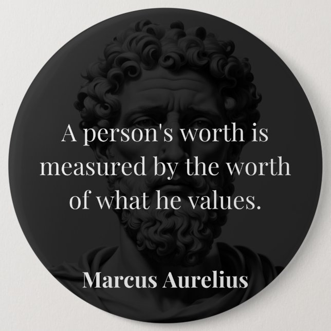 Defining Worth: Marcus Aurelius on Values 6 Inch Round Button (Front)