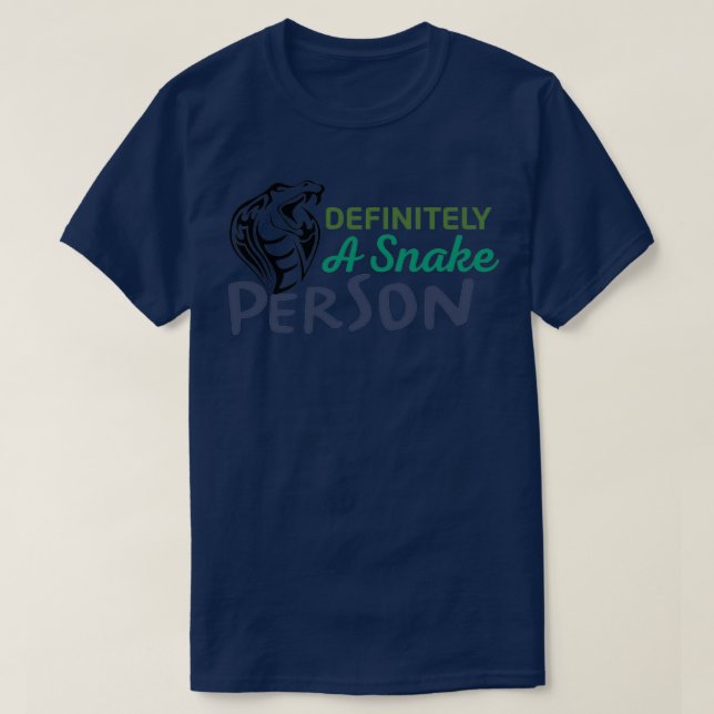 Definitely A Snake Person 14  T-Shirt (Design Front)