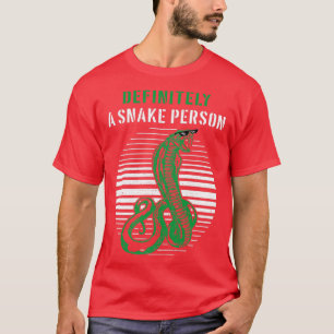 Definitely A Snake Person 36 T-Shirt