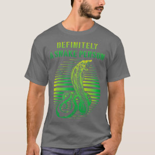 Definitely A Snake Person 40 T-Shirt