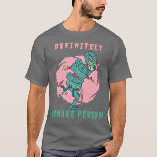 DEFINITELY A SNAKE PERSON 48  T-Shirt