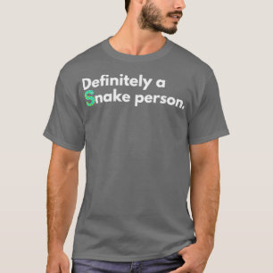 Definitely A Snake Person (57) T-Shirt