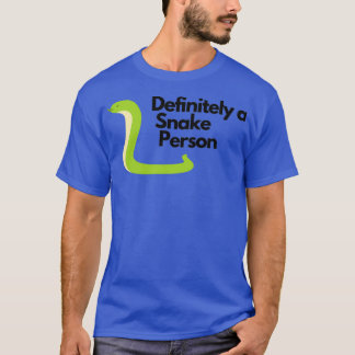 Definitely A Snake Person 89 T-Shirt