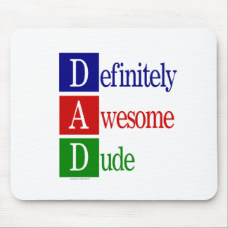 Definitely Awesome Dude: gifts for awesome dads. Mouse Pad