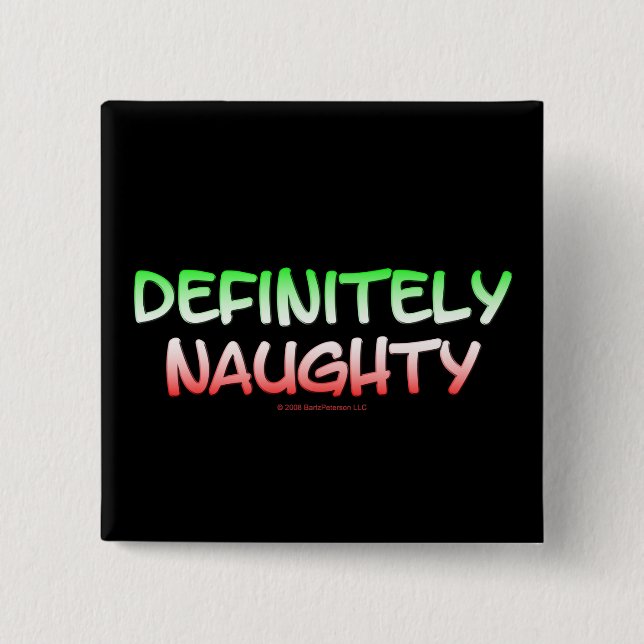 Definitely Naughty 2 Inch Square Button (Front)