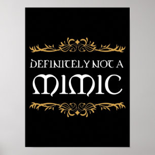 Definitely not a Mimic Tabletop RPG Addict Poster