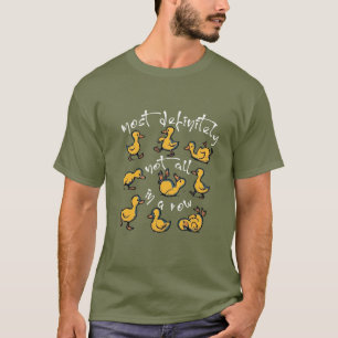Definitely Not In A Row Funny Mom Cute Duck Lover T-Shirt