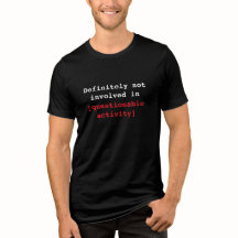 Definitely Not Involved in [Customizable Activity]