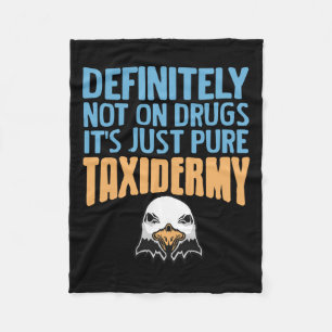 Definitely Not On Drugs Just Pure Taxidermy Fun Lo Fleece Blanket