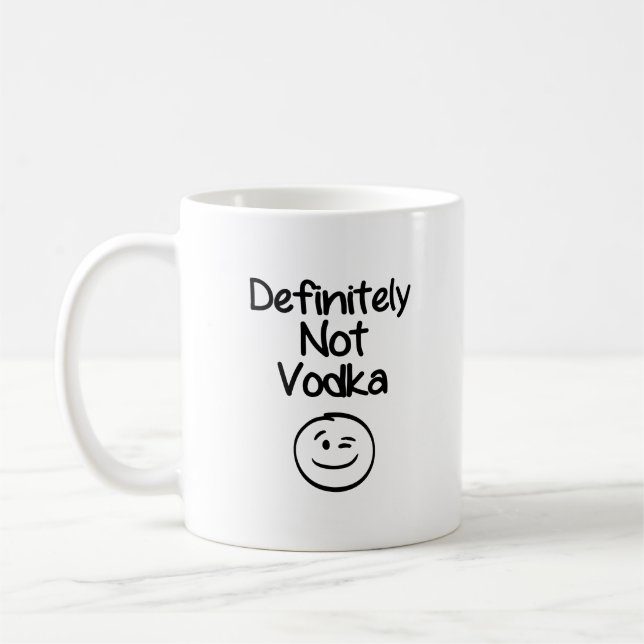 Definitely Not Vodka Coffee Mug (Left)