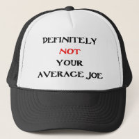 DEFINITELY NOT YOUR “AVERAGE JOE“