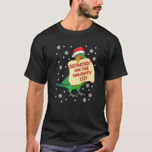 Definitely On Naughty List Parrot I Male Eclectus T-Shirt