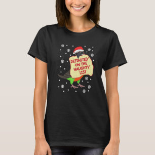 Definitely On Naughty List Parrot I Red bellied Pa T-Shirt