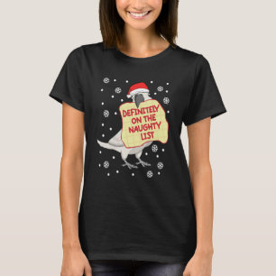 Definitely On Naughty List Parrot I Sulphur creste T-Shirt