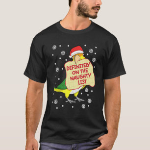 Definitely On Naughty List Parrot I White bellied T-Shirt