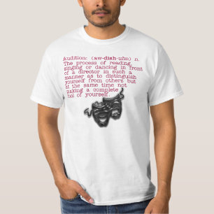 Definition:  Audition T-shirt