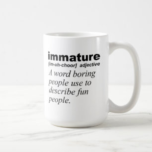 Définition immature Drôle Mug