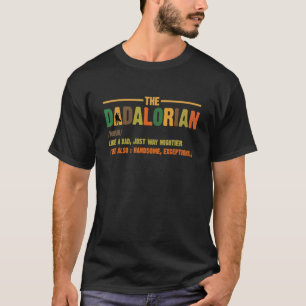 Definition Like A Dad Just Way Mightier Fathers Da T-Shirt