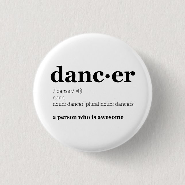 Definition of a Dancer 1 Inch Round Button (Front)