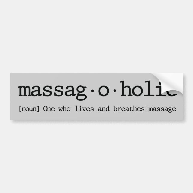 Definition of a massagaholic bumper sticker (Front)