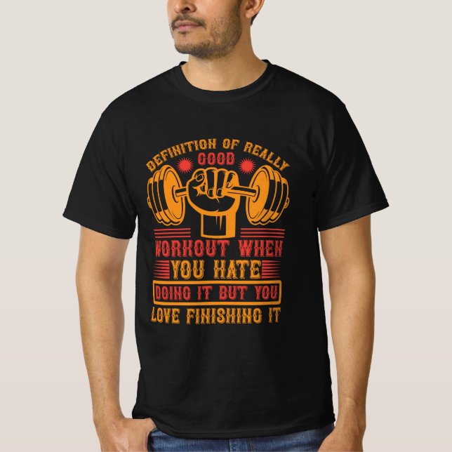 Definition of a Really Good Workout – Funny Gym  T-Shirt (Front)