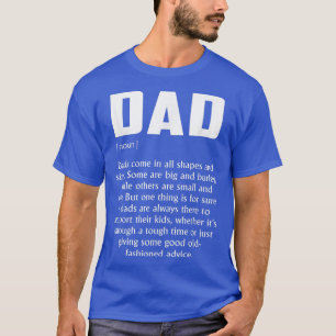 Definition of Dad 2022 Dads Come In All Shapes Fat T-Shirt