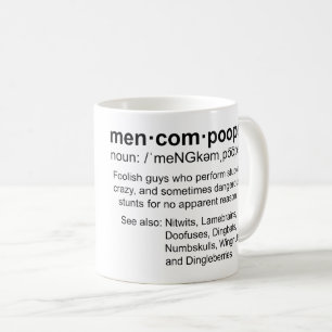 definition of Mencompoops Coffee Mug