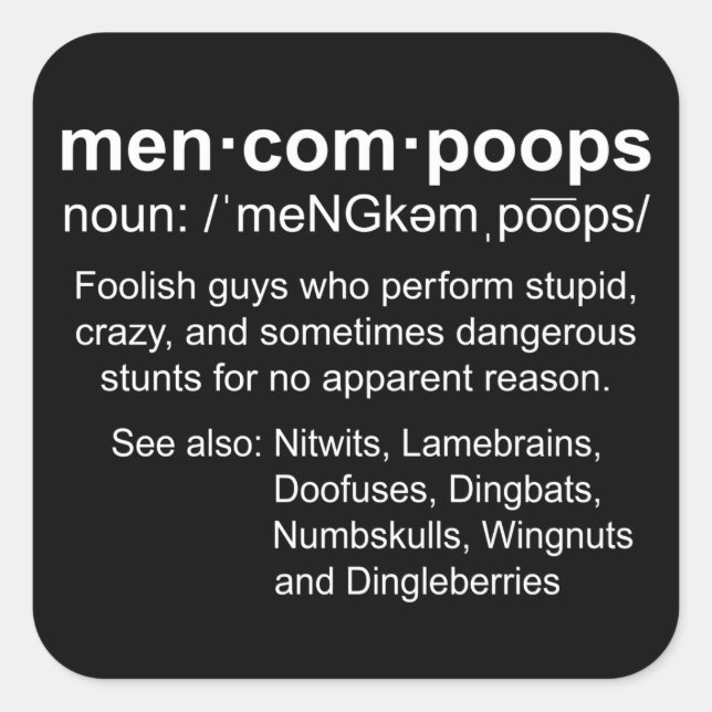 definition of Mencompoops Square Sticker (Front)