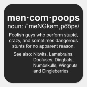 definition of Mencompoops Square Sticker