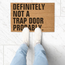 DÉFINITIVEMENT PAS UNE TRAPPE PROBABLEMENT