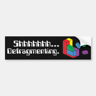 Defragmenting Bumper Sticker
