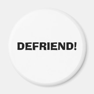 DEFRIEND! MAGNET
