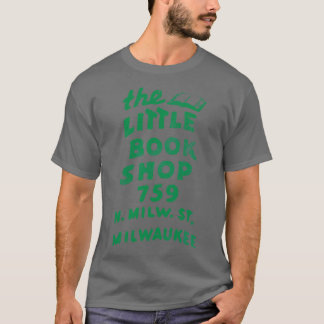 Defunct The Little Book Shop Milwaukee WI T-Shirt
