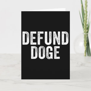Defund Doge Stop The Destruction Of Government Des Card
