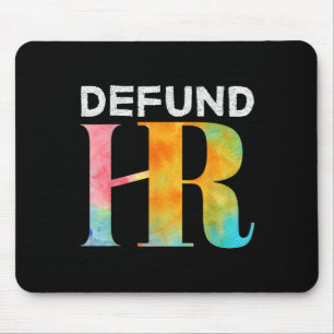 Defund Human Resources Funny Defund Human Resource Mouse Pad