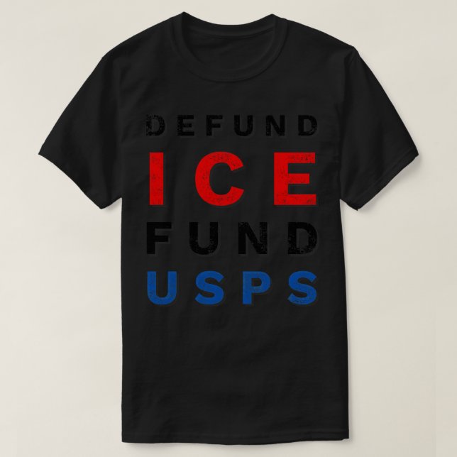 Defund Ice Fund USPS T-Shirt (Design Front)
