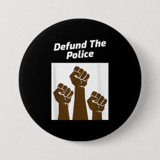 Defund Police Police Lover Gift 3 Inch Round Button