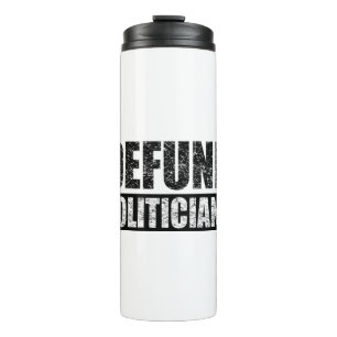 Defund-Politicians Thermal Tumbler