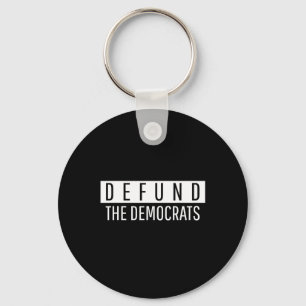 Defund The Democrats Media Fake News Conservative Keychain