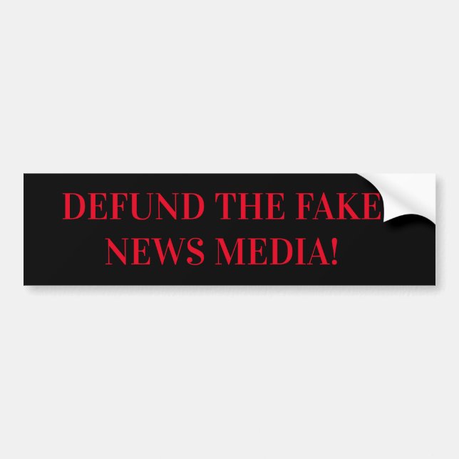 DEFUND THE FAKE NEWS MEDIA BUMPER STICKER (Front)